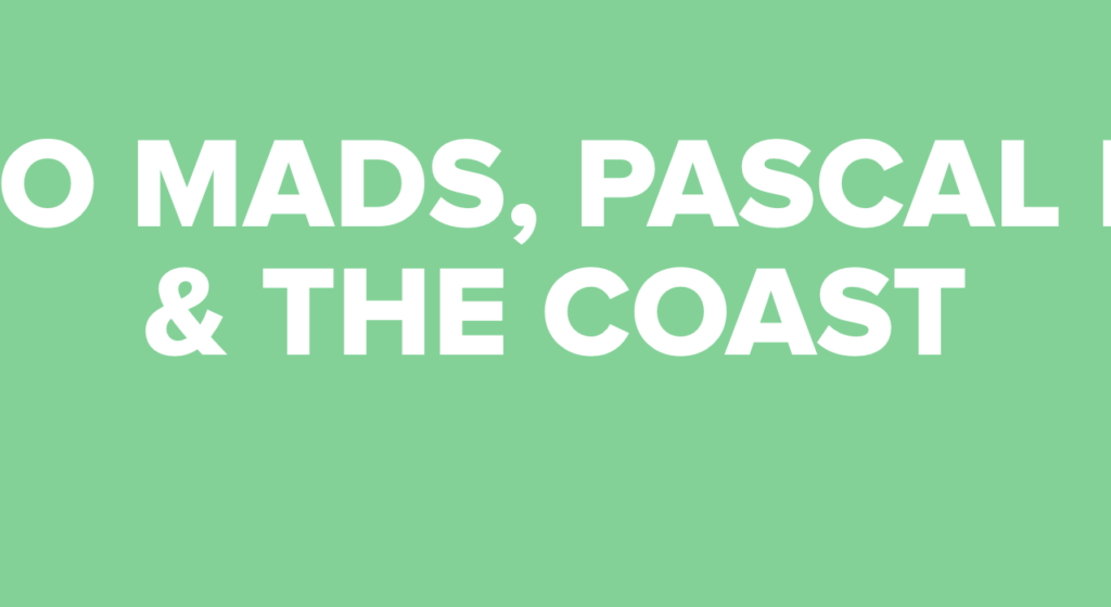 NO MADS, PASCAL M & THE COAST